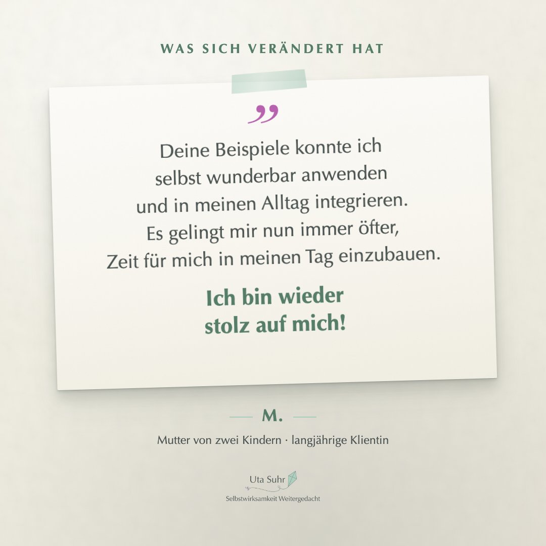 Kundinnenstimme von M., Mutter von zwei Kindern, langjährige Klientin: Ich bin wieder stolz auf mich!